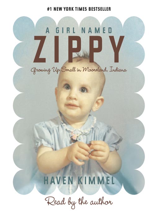 Title details for A Girl Named Zippy by Haven Kimmel - Wait list